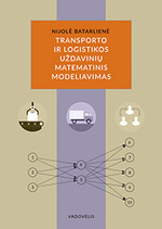 Cover image of Transporto ir logistikos uždavinių matematinis modeliavimas