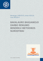 Cover image of Bakalauro baigiamojo darbo rengimo bendrieji metodikos nurodymai