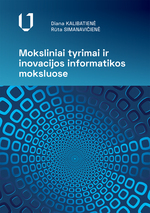 Cover image of Moksliniai tyrimai ir inovacijos informatikos moksluose