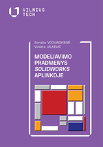 Cover image of Modeliavimo pradmenys SolidWorks aplinkoje. 2-oji pataisyta ir papildyta laida