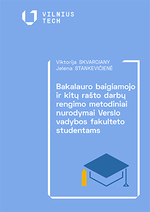 Cover image of Bakalauro baigiamojo ir kitų rašto darbų rengimo metodiniai nurodymai Verslo vadybos fakulteto studentams