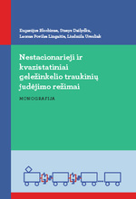 Cover image of Nestacionarieji ir kvazistatiniai geležinkelio traukinių judėjimo režimai